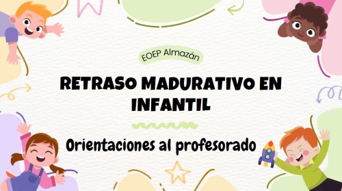 Orientaciones profesorado Retraso Madurativo